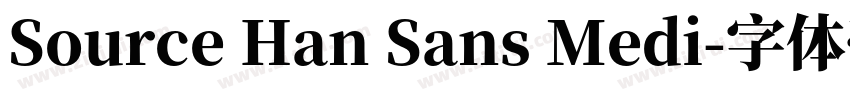 Source Han Sans Medi字体转换
